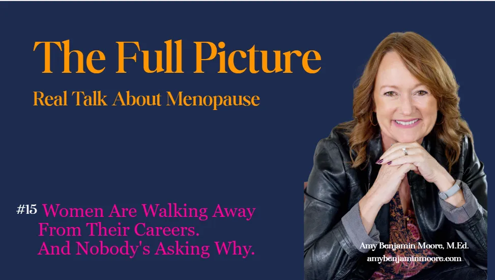 The Full Picture #15: Women Are Walking Away From Their Careers. And Nobody's Asking Why.