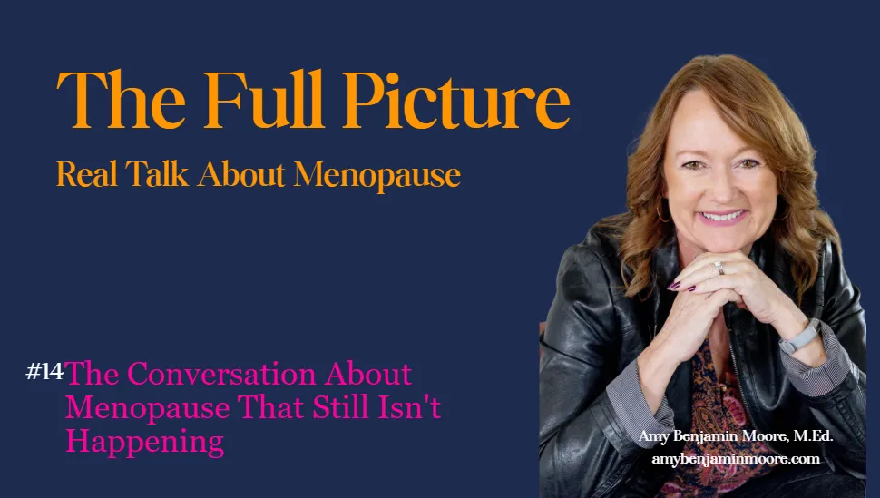 The Full Picture #14: The Conversation About Menopause That Still Isn't Happening