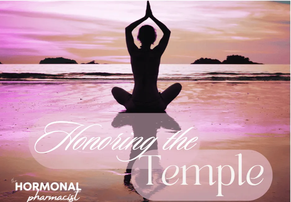 Honoring the Temple: Why I Do What I Do