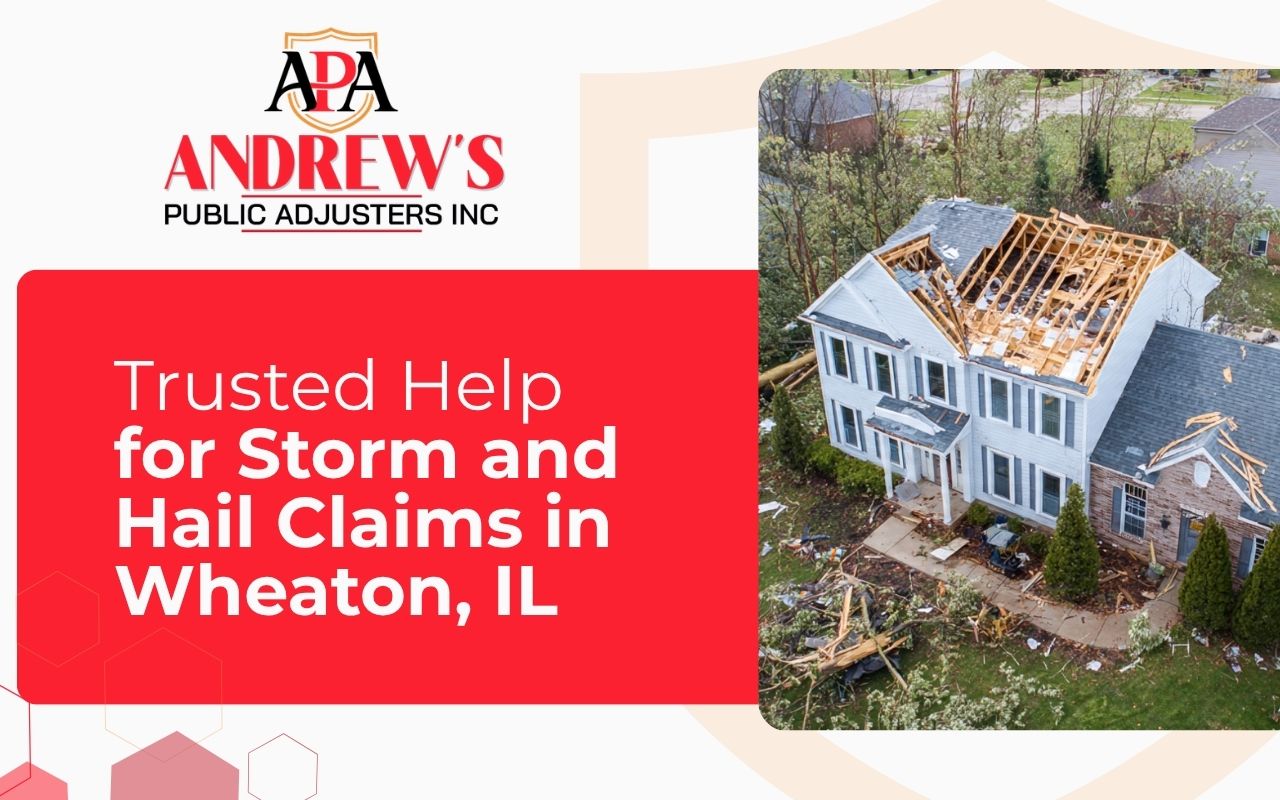 Trusted Help for Storm and Hail Claims in Wheaton, IL