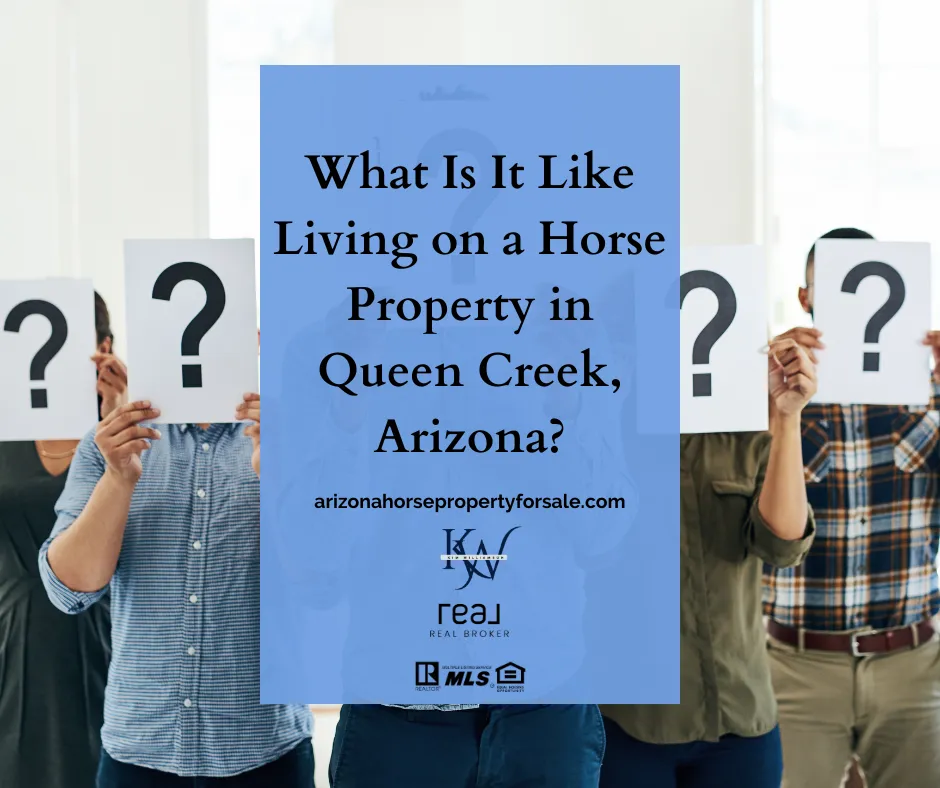 What Is It Like Living on a Horse Property in Queen Creek, Arizona?