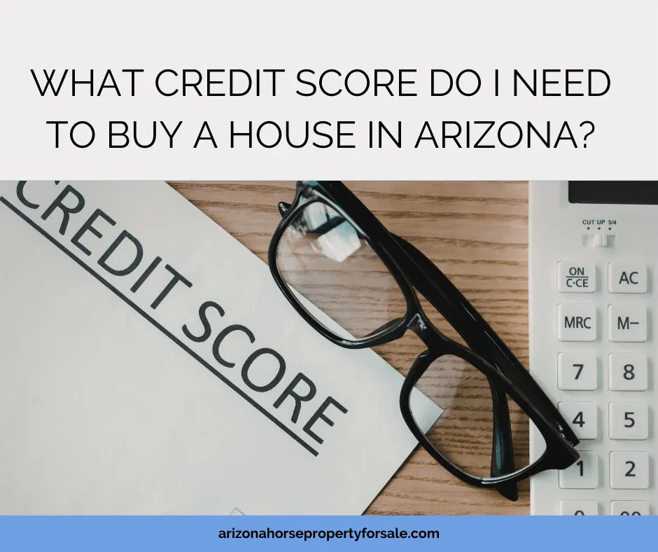What Credit Score Do I Need to Buy a House in Arizona?