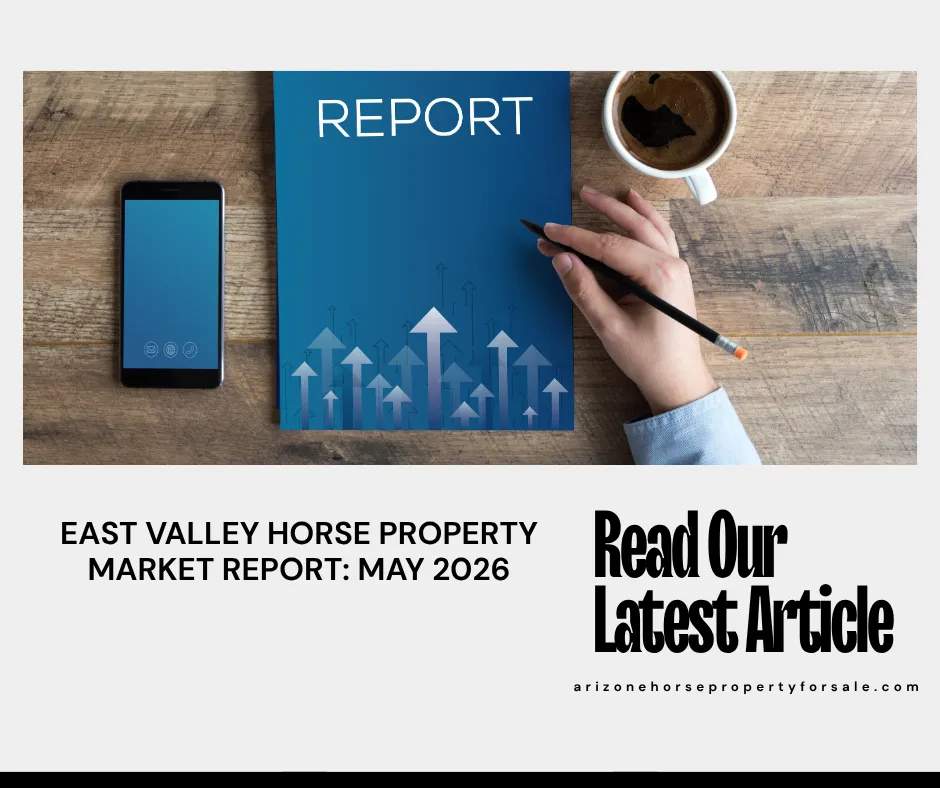 East Valley Horse Property Market Report: May 2026