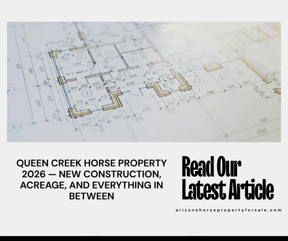 Queen Creek horse property new construction 2026 farmhouse acreage no HOA