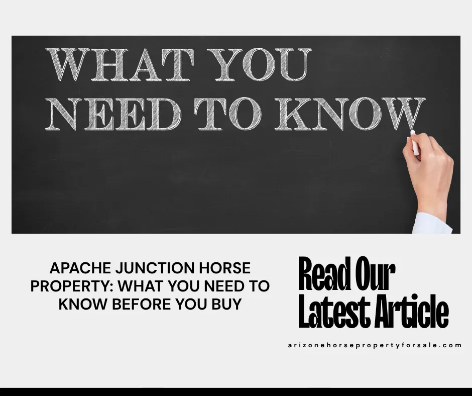 Apache Junction Horse Property: What You Need to Know Before You Buy