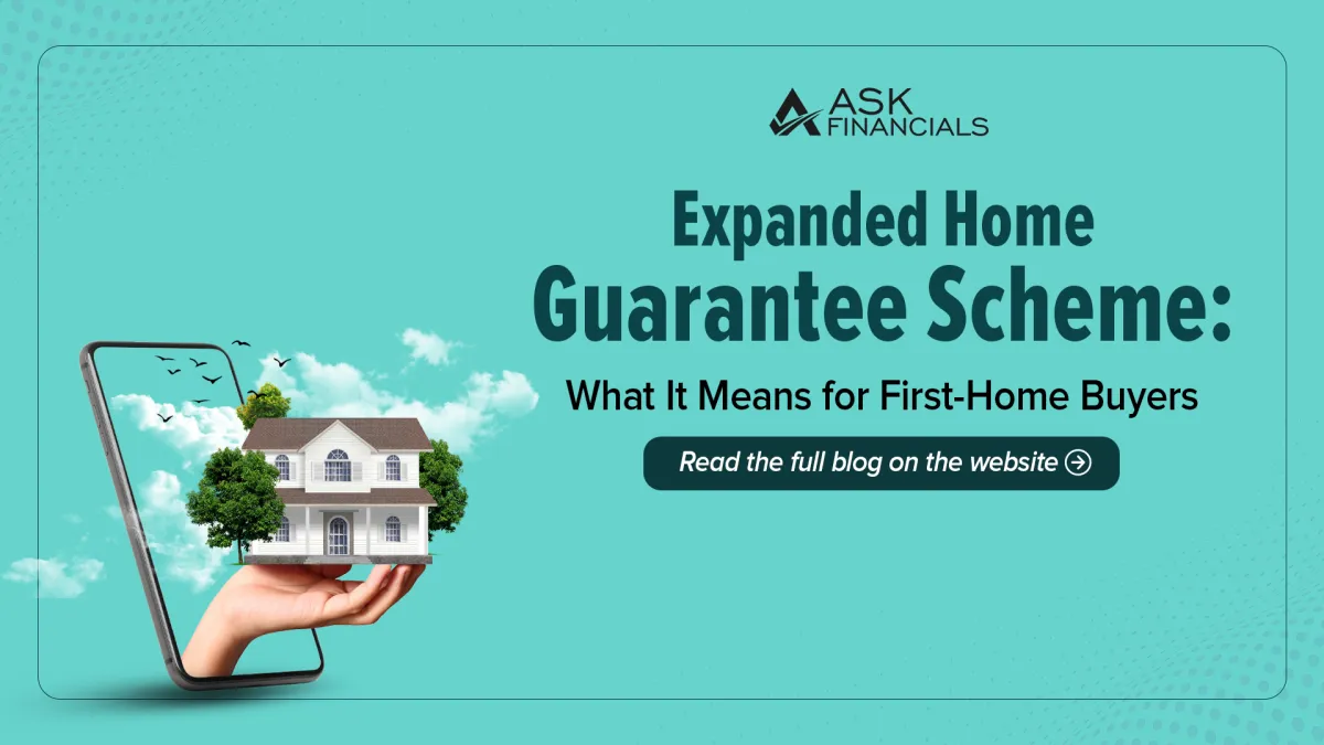 Expanded Home Guarantee Scheme: What It Means for First-Home Buyers