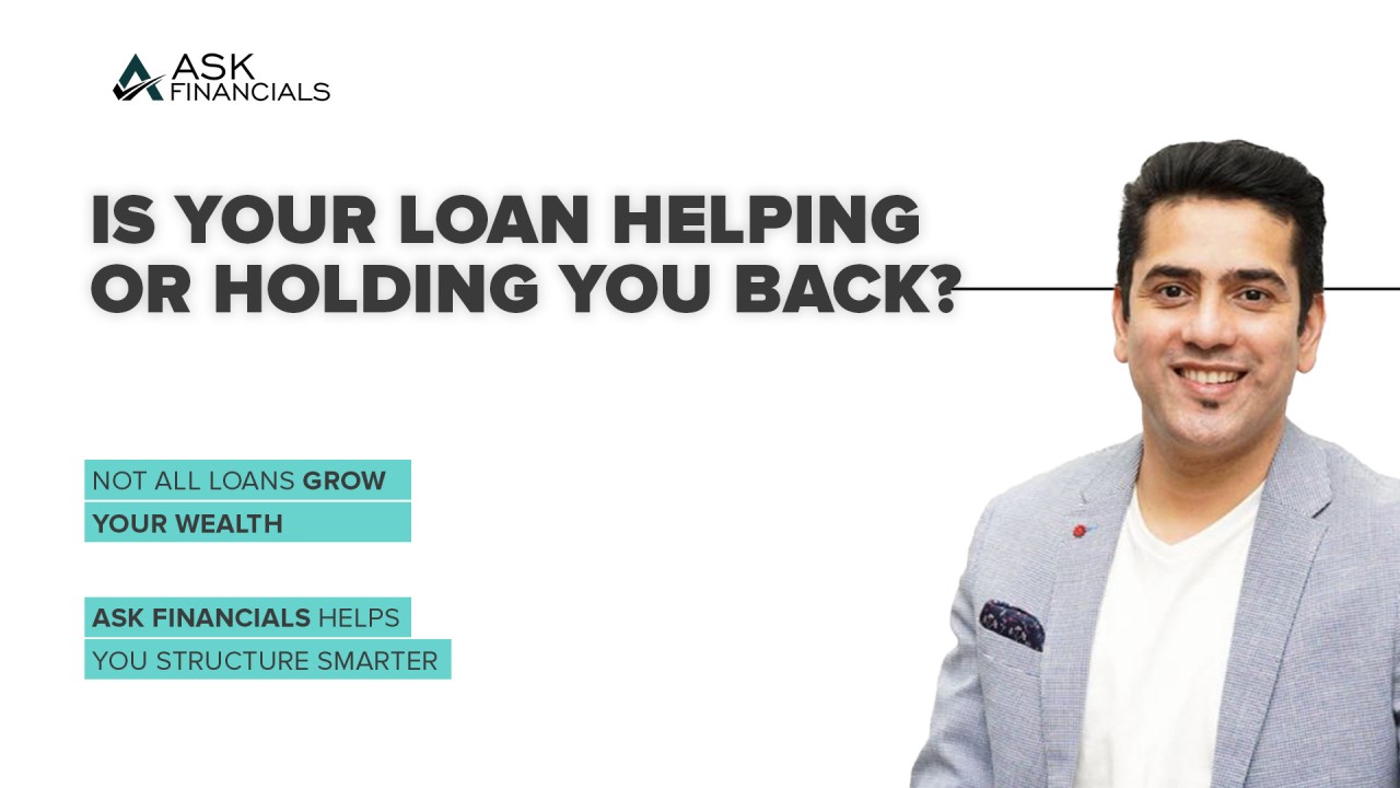 Is Your Loan Helping or Holding You Back