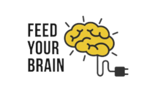 FEED YOUR BRAIN