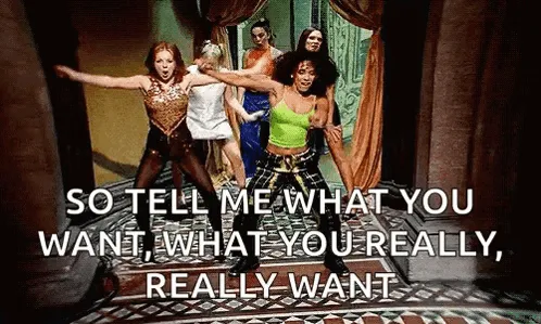 Tell me what you want