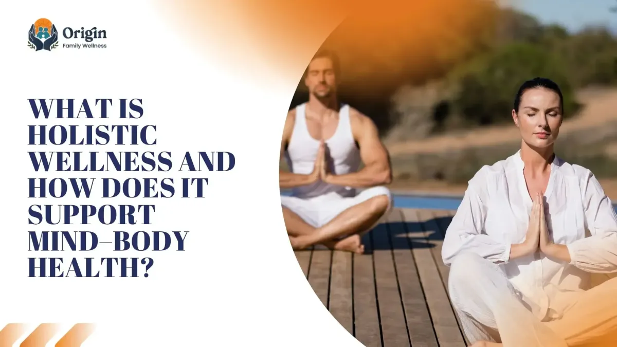 What Is Holistic Wellness and How Does It Support Mind–Body Health?