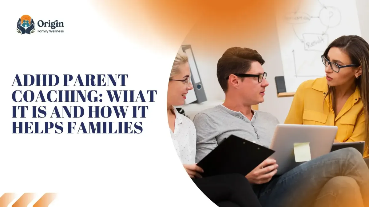 ADHD Parent Coaching: What It Is and How It Helps Families?