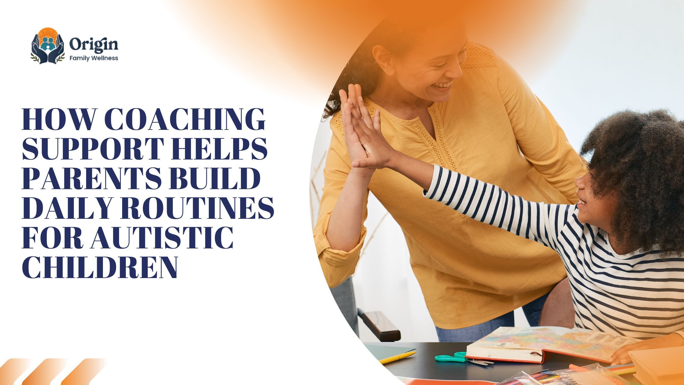 How Coaching Support Helps Parents Build Daily Routines for Autistic Children 