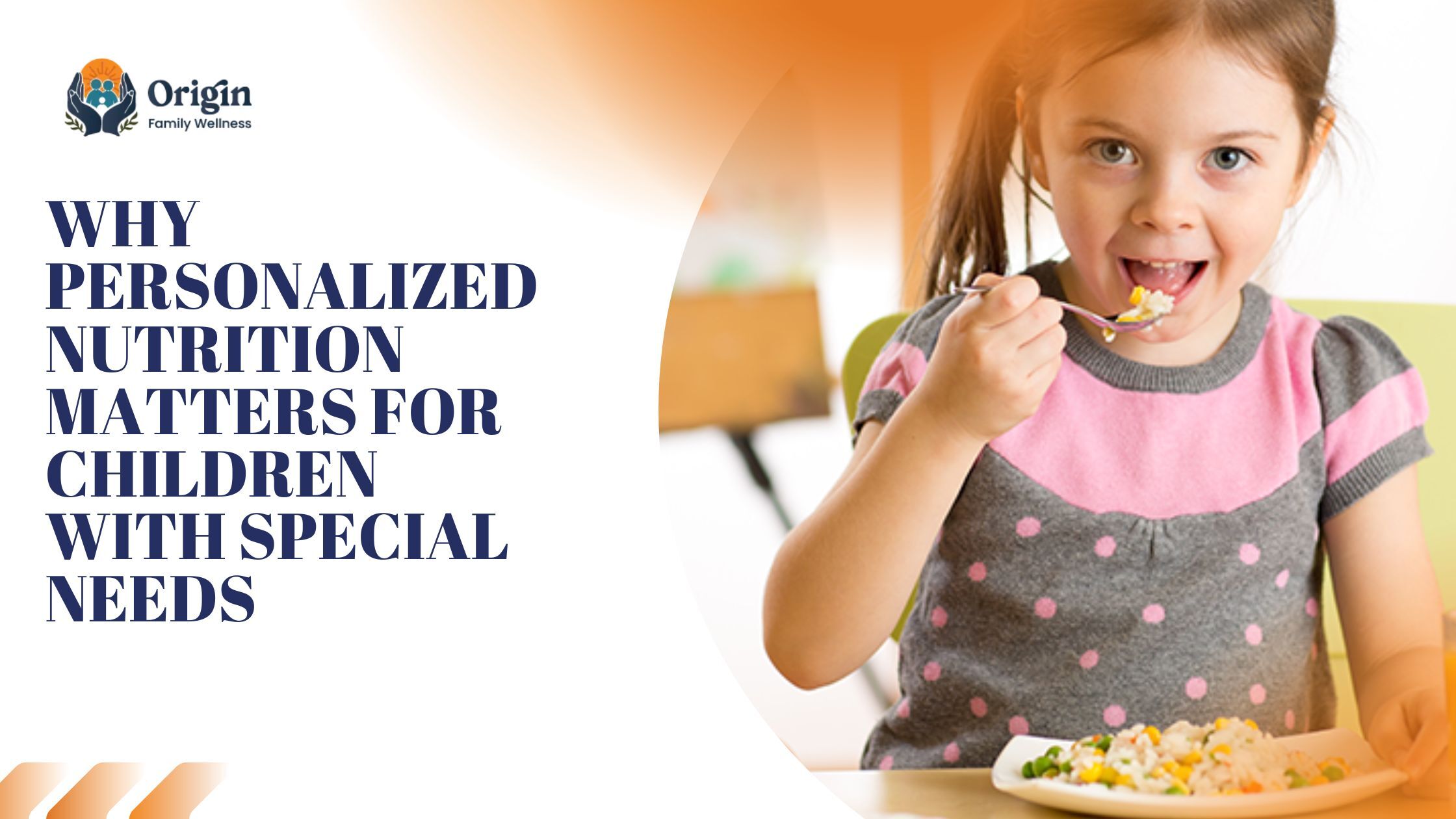 Why Personalized Nutrition Matters for Children with Special Needs