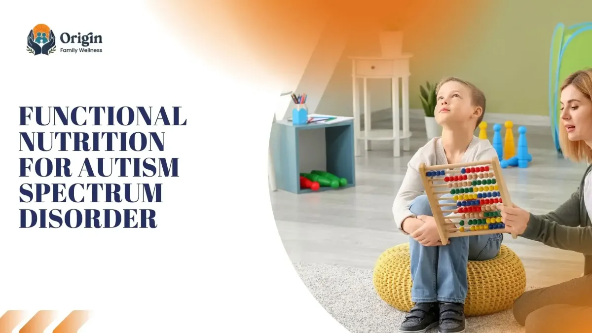 Functional Nutrition for Autism Spectrum Disorder