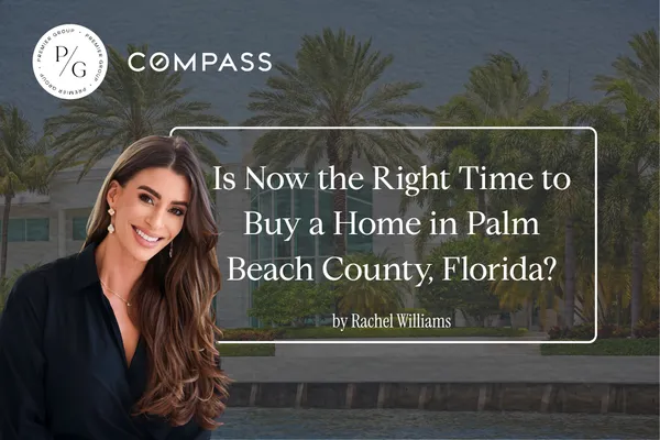 Is Now a Good Time to Buy a Home in Palm Beach County, Florida?