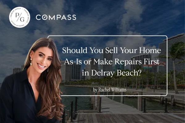 Should I Sell My House As-Is or Fix It First in Delray Beach?
