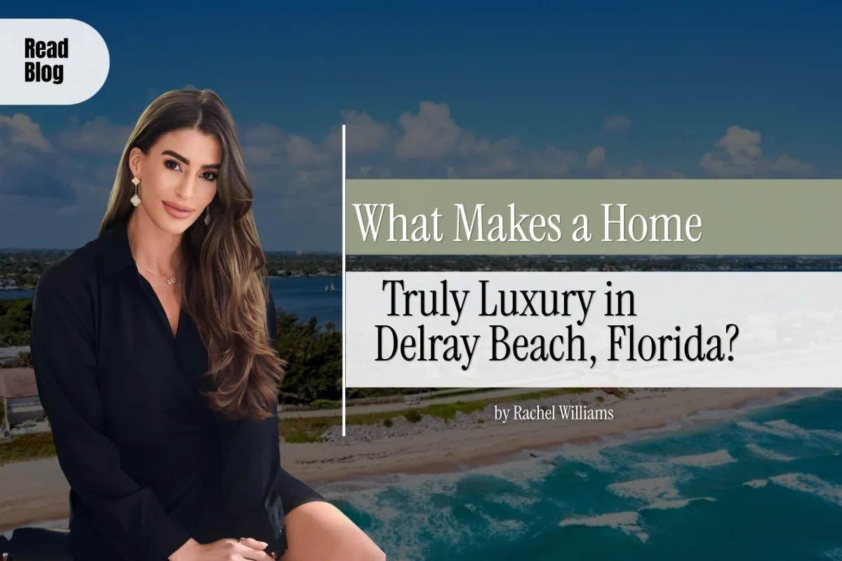 What Qualifies as a Luxury Home in Delray Beach, Florida?