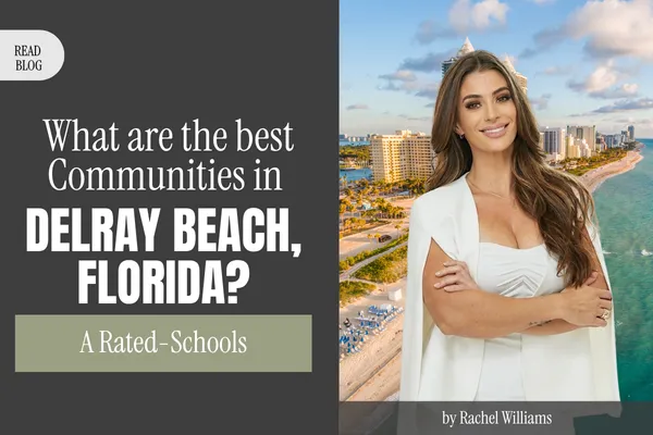 Best Communities in Delray Beach, Florida for A-Rated Schools