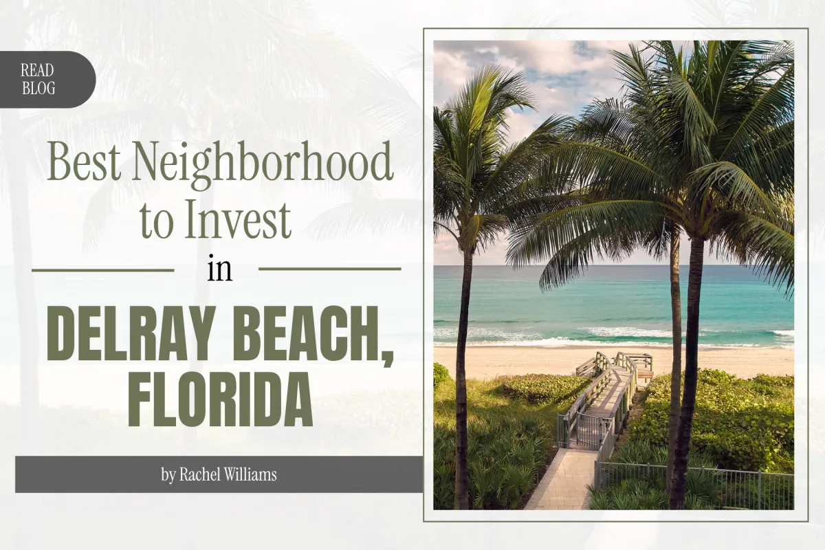 Best Neighborhoods in Delray Beach, Florida for Investors