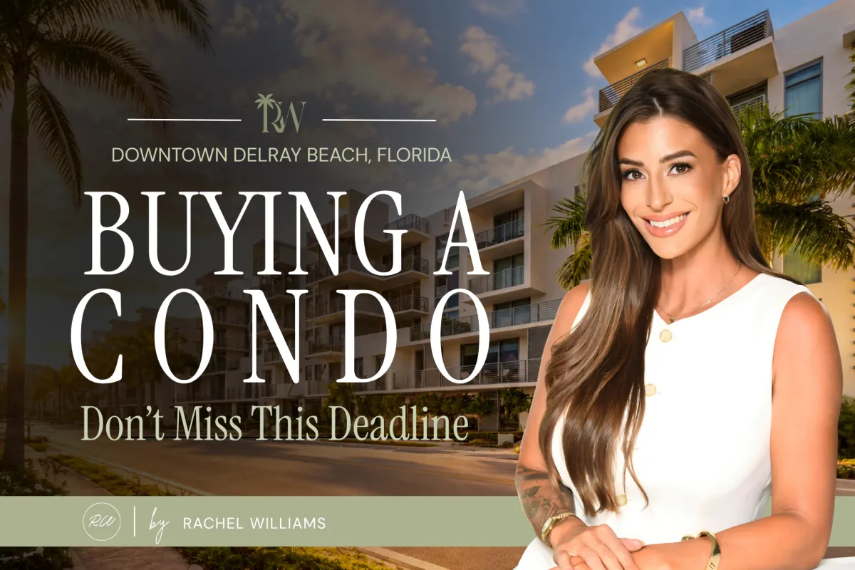 Downtown Delray Beach Condos: The 2026 Milestone Deadline Buyers Need to Know