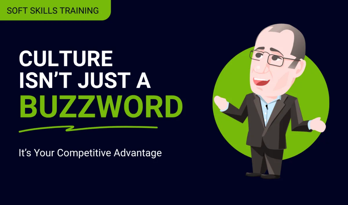 Culture Isn’t Just a Buzzword, It’s Your Competitive Advantage