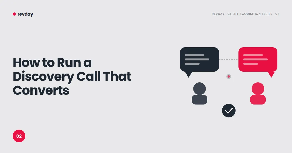 How to Run a Discovery Call That Converts — revday Client Acquisition Series 02 Description: Blog cover image for CA Series 02. Light grey background with bold headline on the left and a two-person conversation illustration on the right. revday logo top left, series label top right, red numbered circle bottom left.