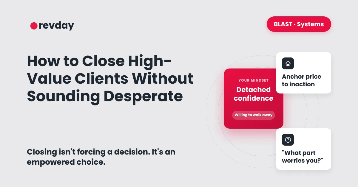 Illustration of a detached, confident sales mindset willing to walk away, alongside two techniques: anchoring price to the cost of inaction and asking what part of the decision worries the buyer most.