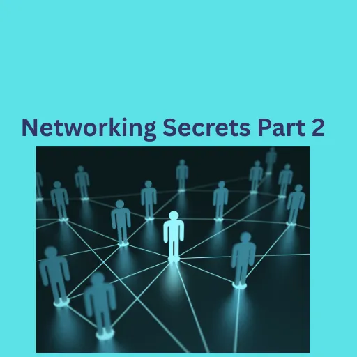 The 10-Minute Networking System: How to Create Real Connections Fast Blog Post Part 2