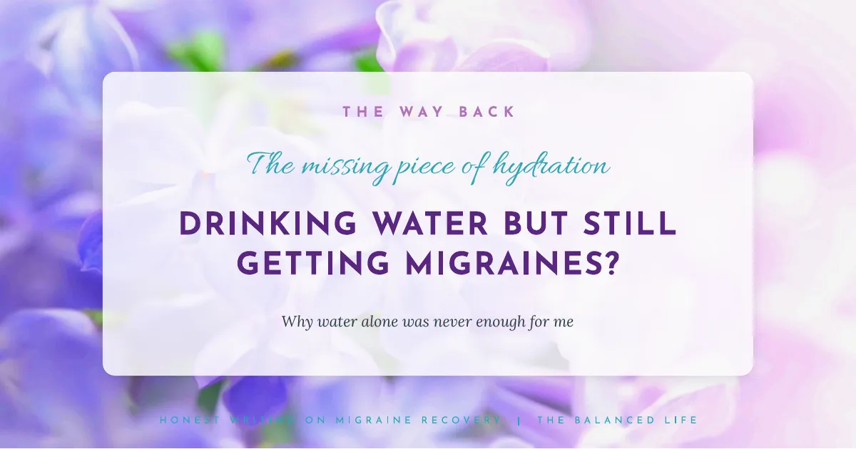 Drinking Loads of Water but Still Getting Migraines? Here's What's Missing