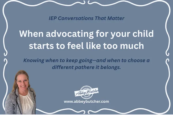 When Is It Time to Walk Away From an IEP Process?