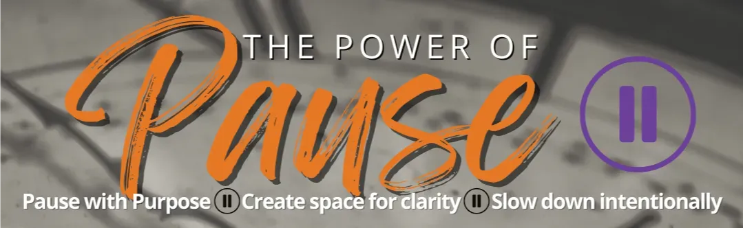 Power of Pause