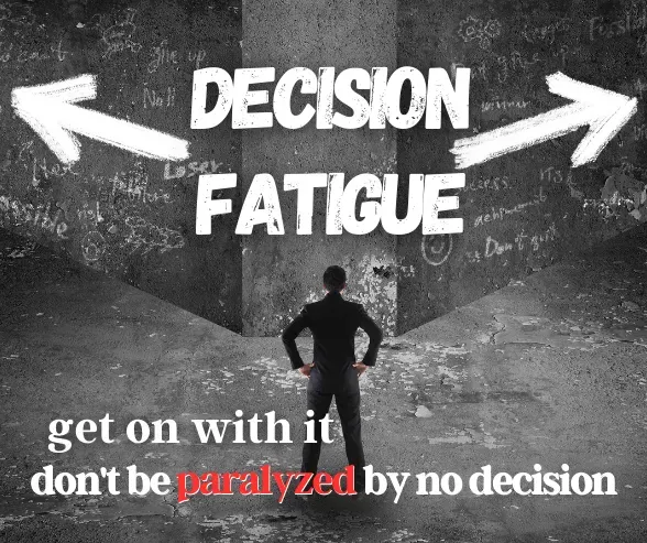 Decision Fatigue