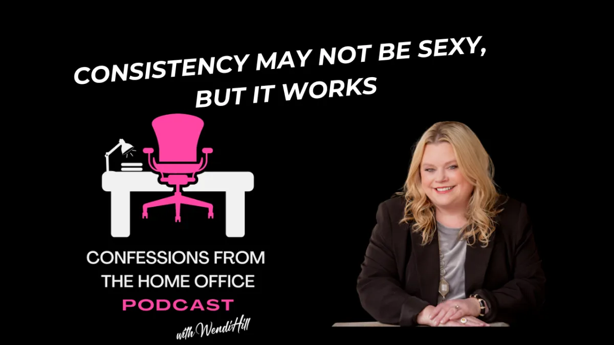 Consistency Is Not Sexy, But It Works