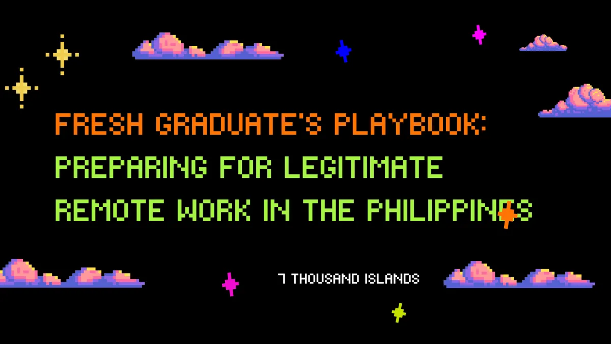 Fresh Graduate's Playbook: Preparing for Legitimate Remote Work in the Philippines