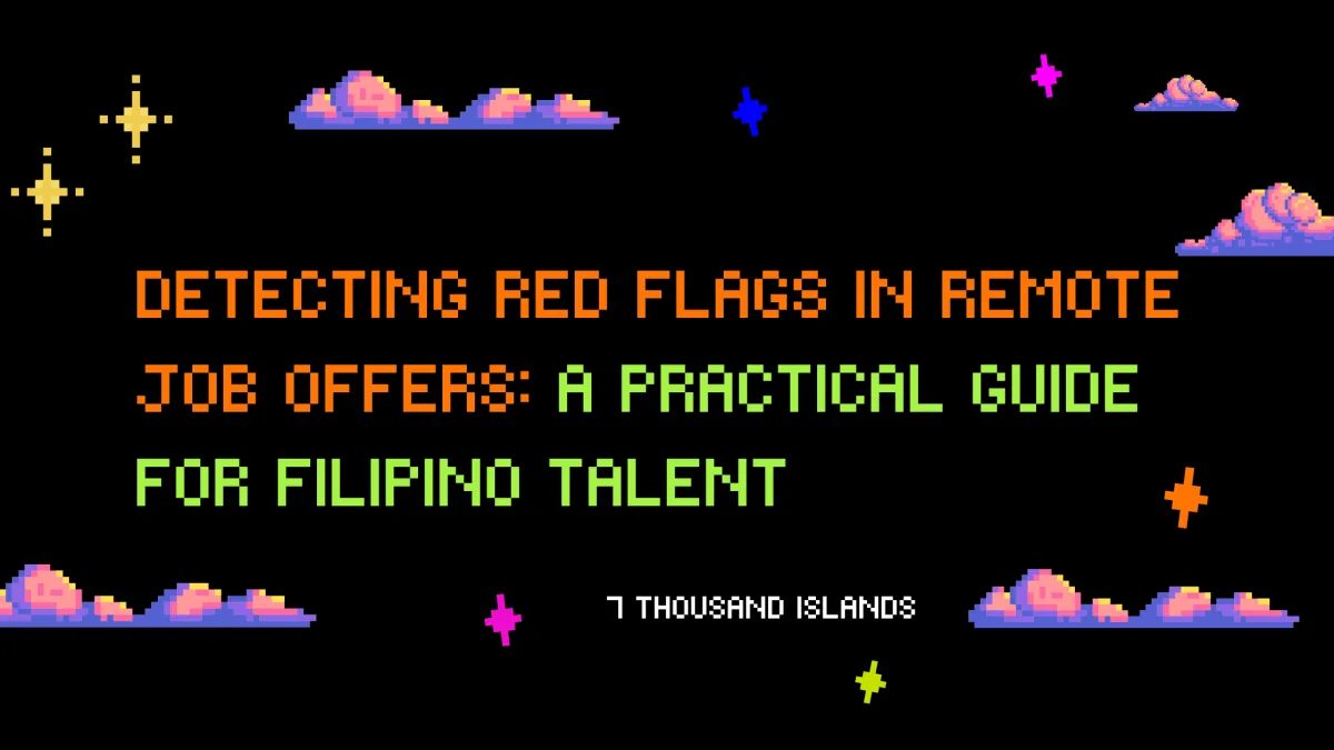 Detecting Red Flags in Remote Job Offers: A Practical Guide for Filipino Talent