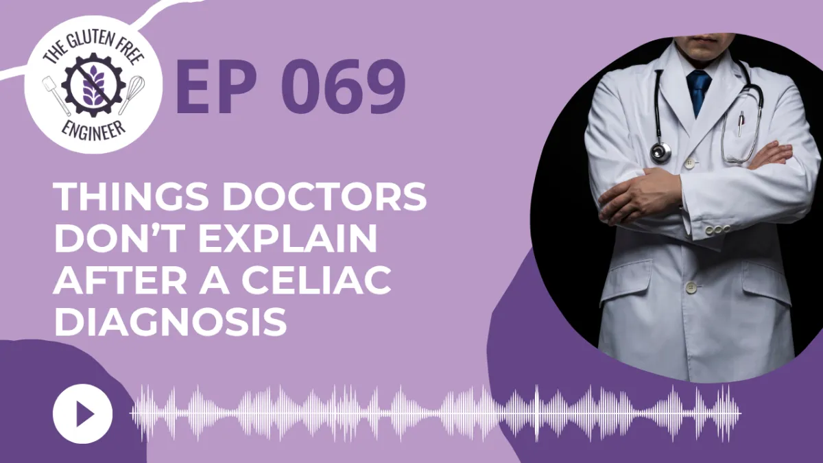 #69: Things Doctors Don’t Explain After a Celiac Diagnosis