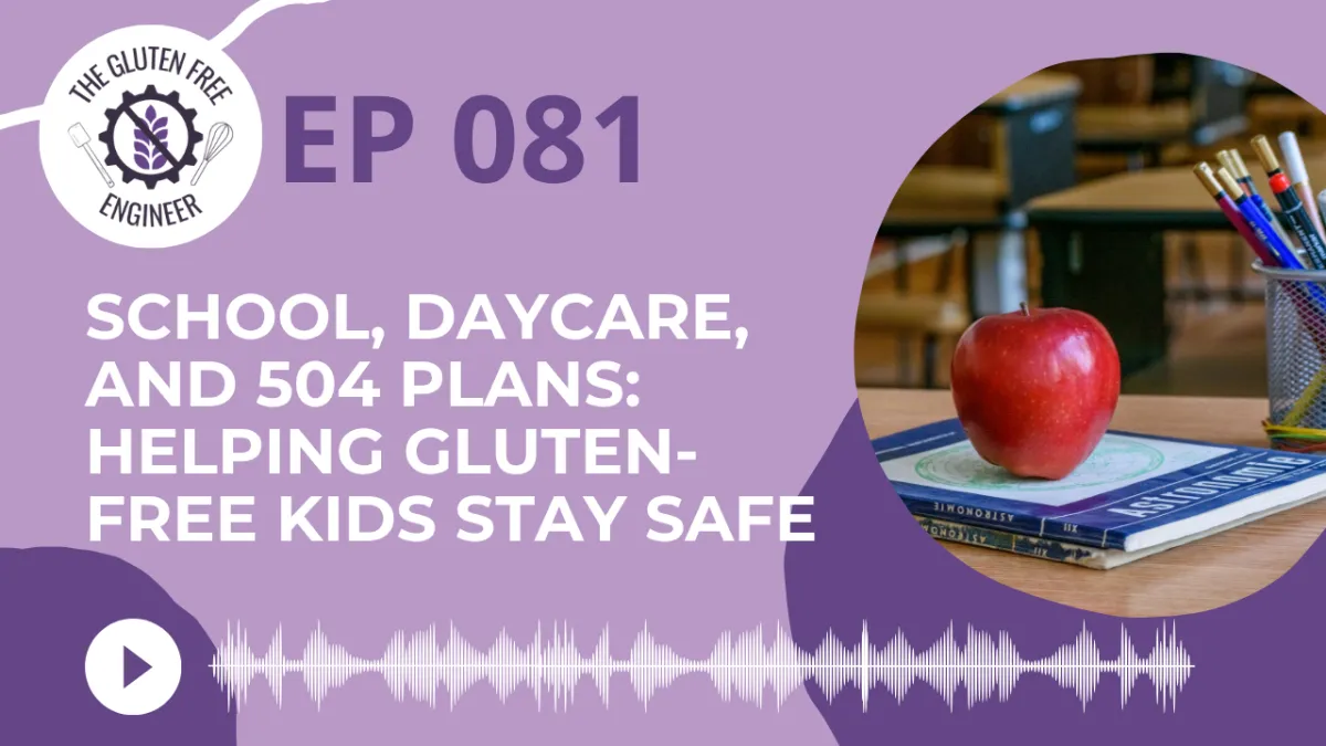 #81: School, Daycare, and 504 Plans: Helping Gluten-Free Kids Stay Safe