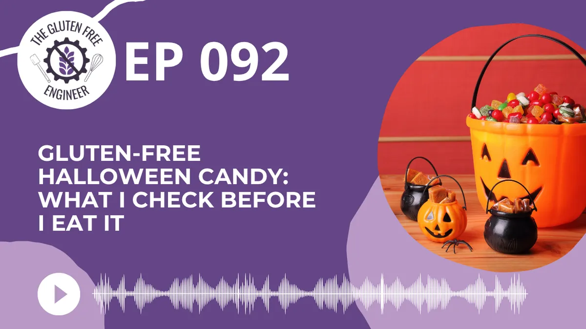 #92: Gluten-Free Halloween Candy: What I Check Before I Eat It