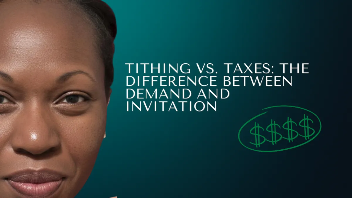 Tithing vs. Taxes: The Difference Between Demand and Invitation