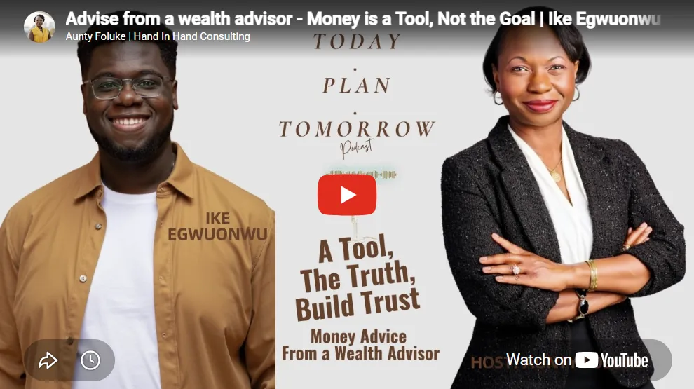  Advise from a wealth advisor - Money is a Tool, Not the Goal | Ike Egwuonwu