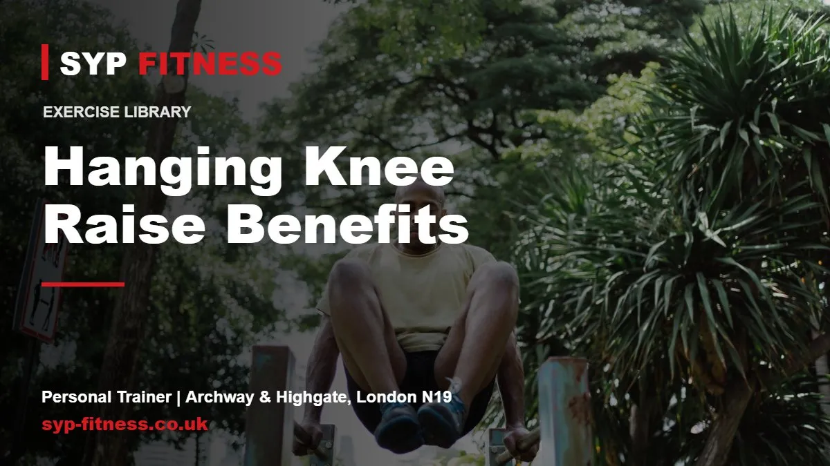 Man doing leg raises on a dip bar - Hanging Knee Raise benefits, SYP Fitness personal trainer in Archway, London N19
