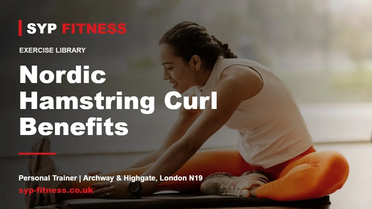 Woman doing a hamstring stretch - Nordic Hamstring Curl benefits, SYP Fitness personal trainer in Archway, London N19