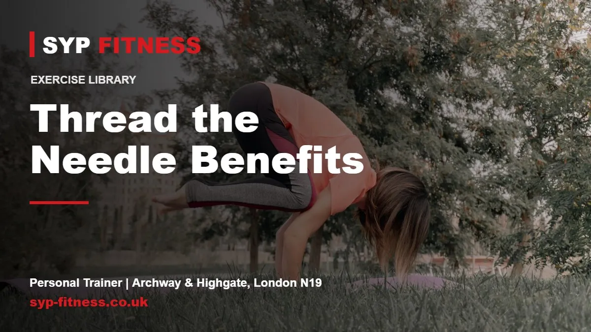 Thread the Needle Stretch: Benefits and How to Do It