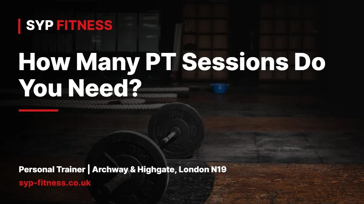 Barbell on a gym floor - how many personal training sessions do I need, SYP Fitness personal trainer in Archway, London N19