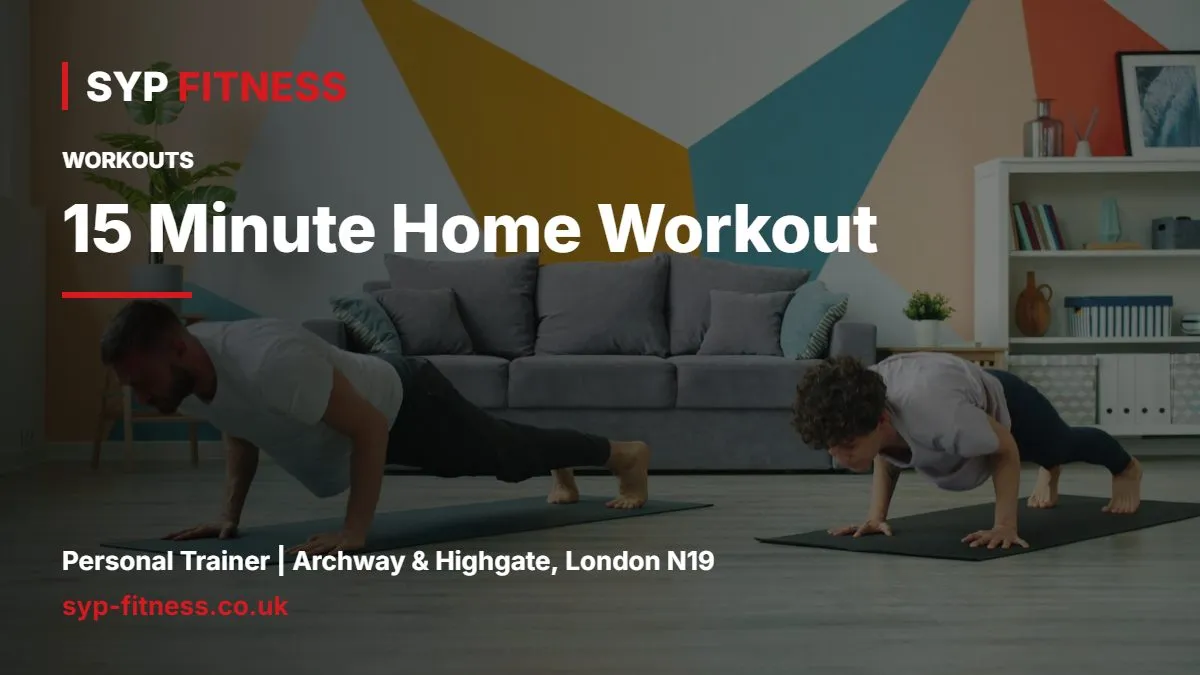Two adults doing push-ups on mats in a living room - 15 Minute Home Workout: 3 Timed Sessions for Busy Days, SYP Fitness personal trainer Archway N19