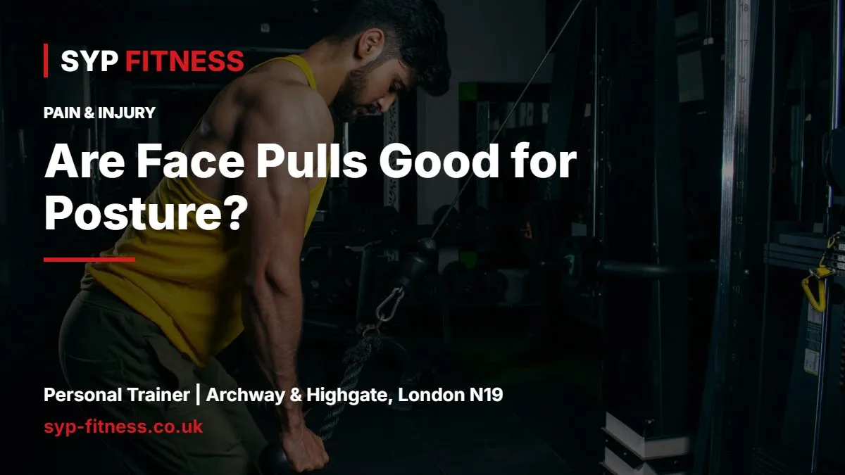 Man using a cable machine in a gym - Are Face Pulls Good for Posture? What They Can and Can't Do, SYP Fitness personal trainer Archway N19