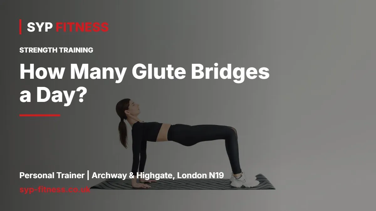 Woman holding a bridge position on a mat in a studio - How Many Glute Bridges a Day? Reps for Activation and Strength, SYP Fitness personal trainer Archway N19