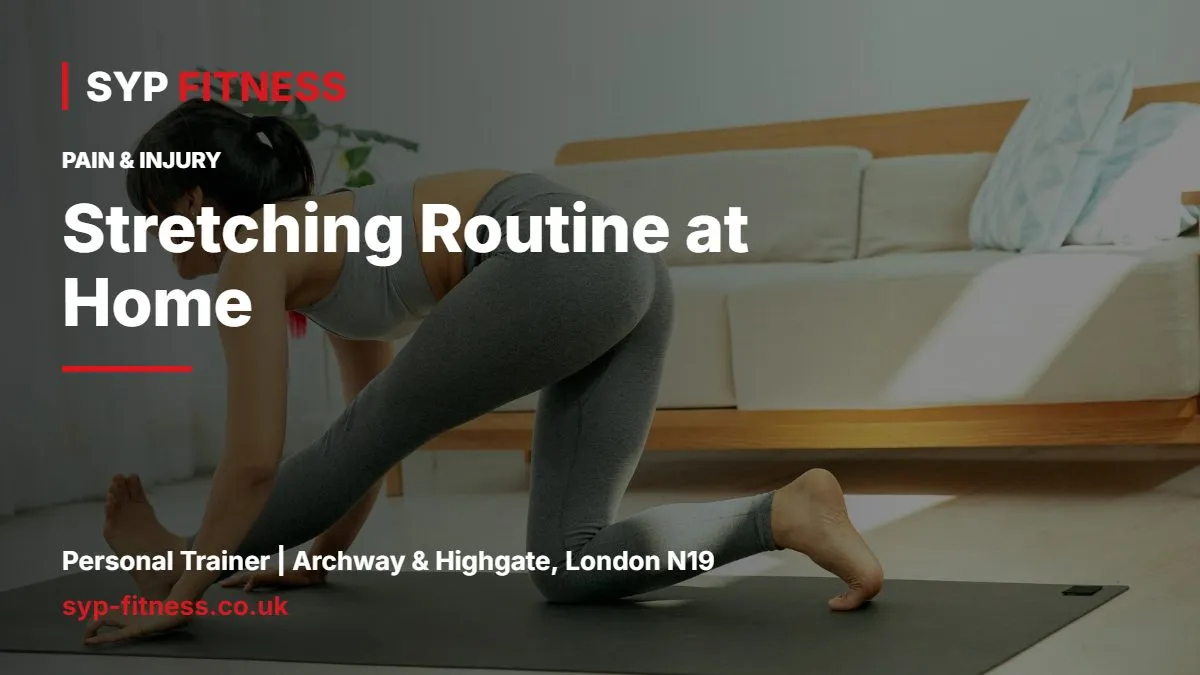 Woman doing a stretch on a mat in a living room - Stretching Routine at Home: 10 Minutes for Stiff Desk Workers, SYP Fitness personal trainer Archway N19