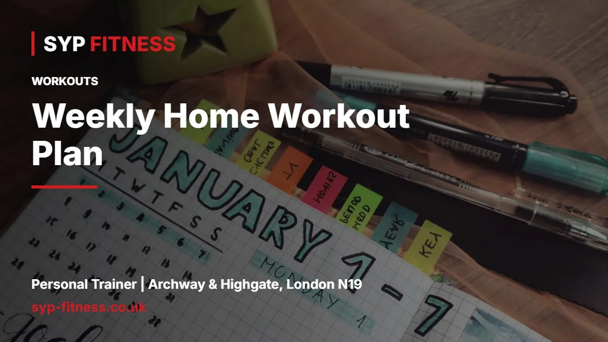 Weekly planner with coloured tabs and pens - Weekly Home Workout Plan: A Simple 7-Day Schedule to Print, SYP Fitness personal trainer Archway N19