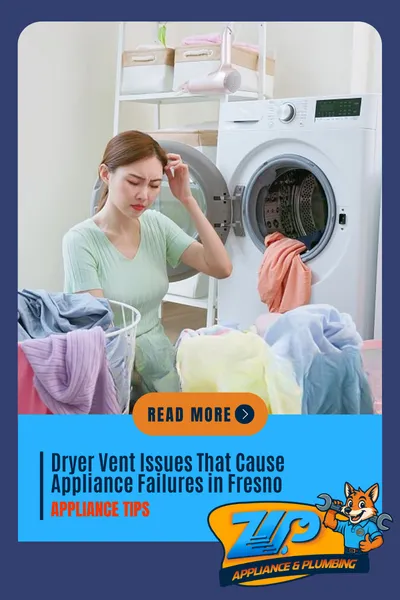 Dryer Vent Issues That Cause Appliance Failures in Fresno?